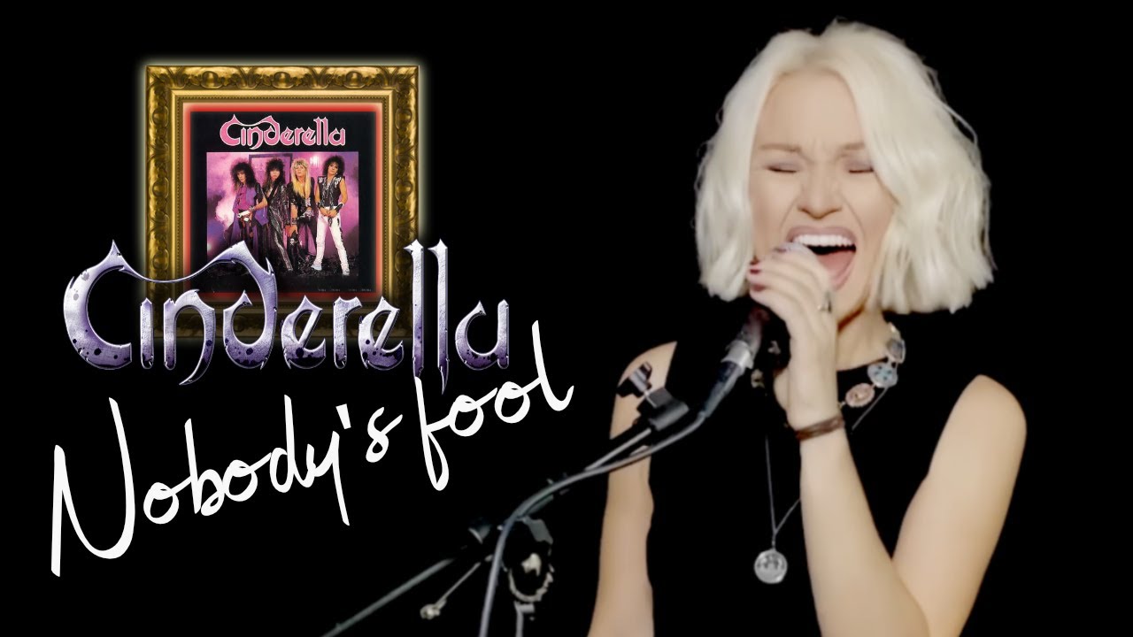 Nobody's Fool - Cinderella (Alyona cover)