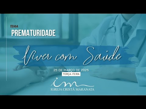 25/03/2025 - ICM - [VIVER COM SAÚDE] - Tema: "Prematuridade"