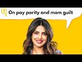 Priyanka chopra talks about pay parity gender equity mom guilt and more  quint neon