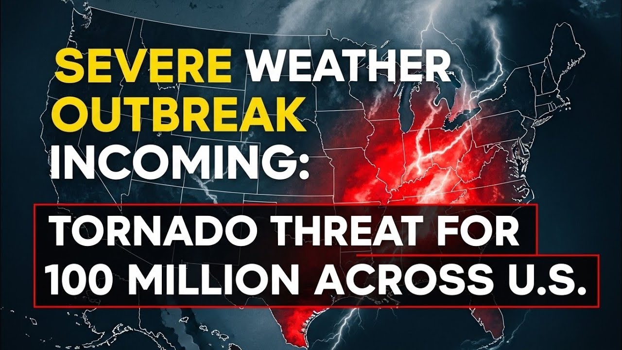 🔴 Severe Weather Outbreak Incoming: Tornado Threat for 100 Million ...