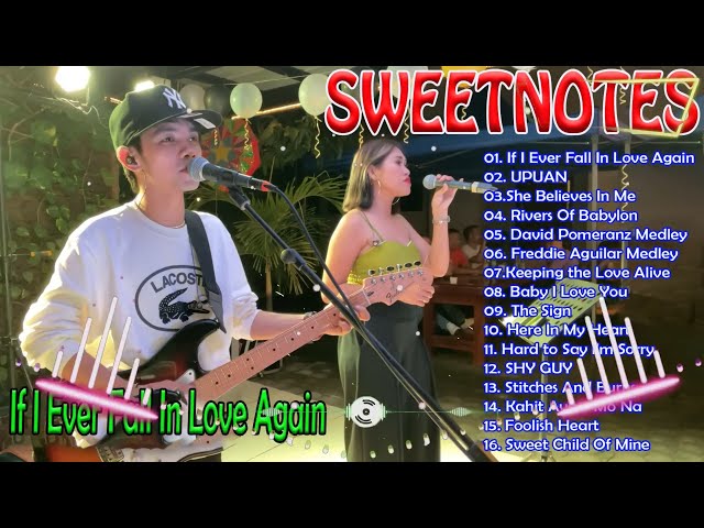 Sweetnotes Nonstop Collection 2024✨If I Ever Fall In Love Again | TOP 20 SWEETNOTES Cover Songs✨ class=