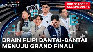 Clash of Champions (COC) Season 2 - EPS. 15 | BRAIN FLIP! BANTAI-BANTAI MENUJU GRAND FINAL!