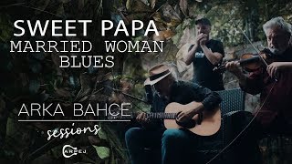 Sweet Papa Lowdown - Married Woman Blues  (Akustik) | Arka Bahçe Sessions