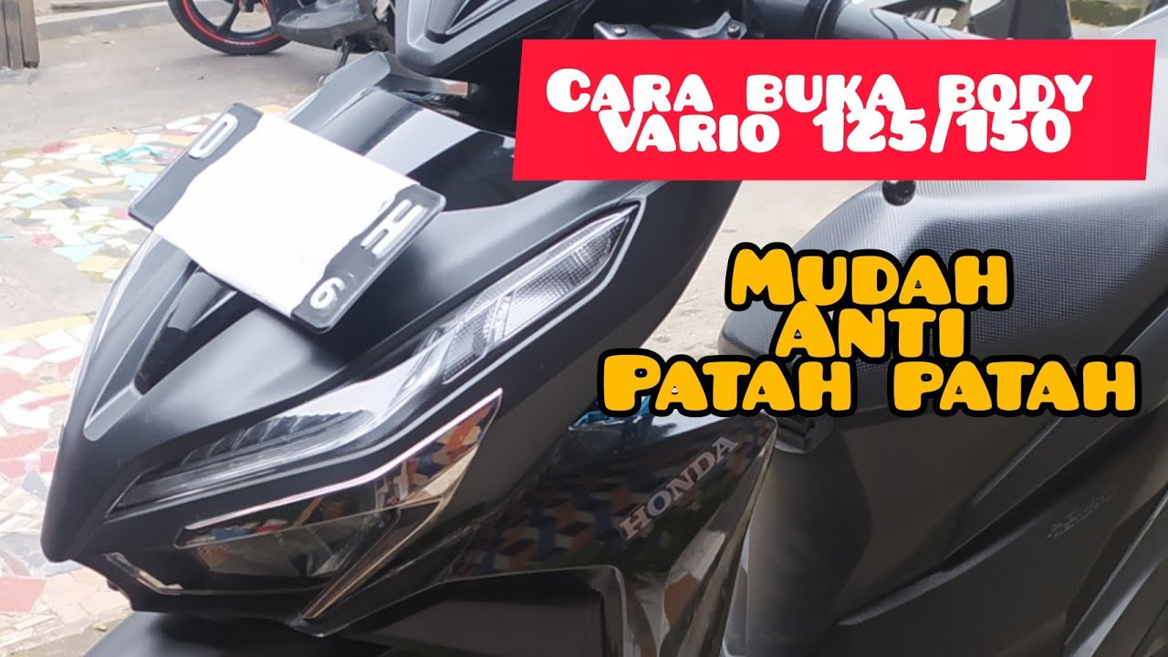 cara mudah membuka body depan vario 125 dan vario 150 new