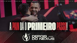 A paiN dá o primeiro passo! - Depois do Nexus - Playoffs