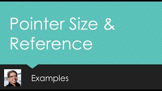 Pointer Size & Reference Examples