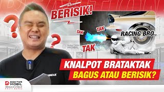 RACING! Kupas Fenomena Knalpot Brataktak - Dokter Mobil Indonesia