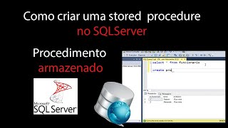 Como fazer uma stored procedure SQL server,  Procedimento armazenado