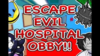 ESCAPE EVIL HOSPITAL OBBY!! ESCAPE EVIL HOSPITAL OBBY!!