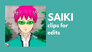 [SAIKI K] SAIKI clips for edits