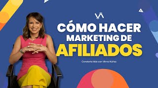 Cómo hacer marketing de afiliados  Vilma Núñez