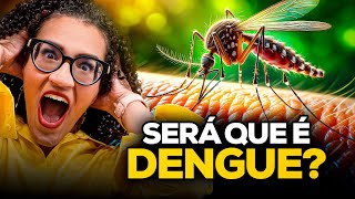 Dengue - Sintomas da Dengue