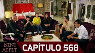 Perdóname Beni Affet - Capítulo 568