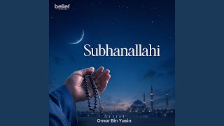 Subhanallahi - Omor Bin Yasin