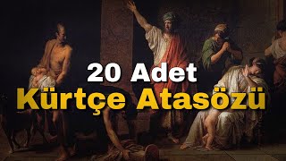 20 ADET KÜRTÇE ATASÖZÜ!!!-Bölüm 1