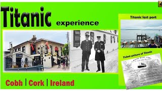 Titanic experience in Cobh  Cork,ireland.