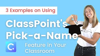 3 Examples on Using ClassPoint's Pick-a-Name Feature in Your Classroom