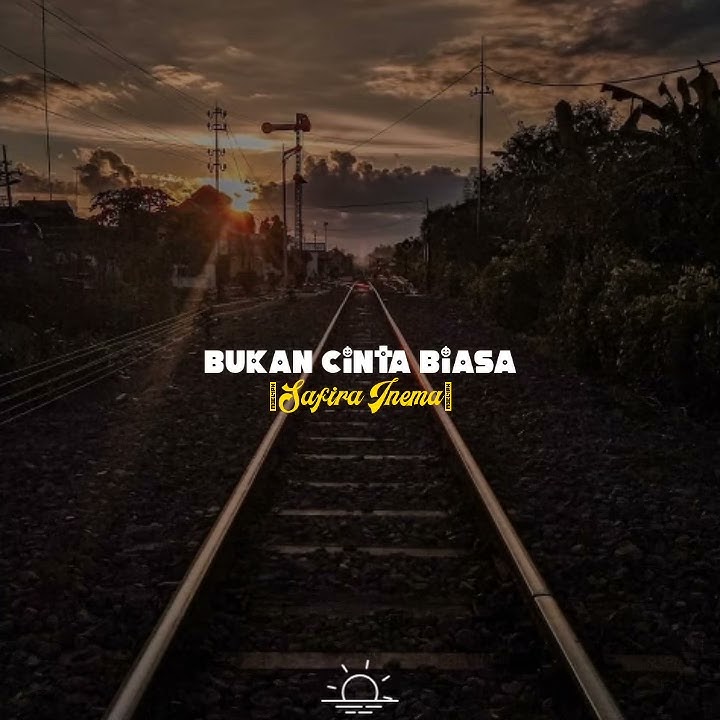 STORY WA LIRIK LAGU || Safira Inema - Bukan Cinta Biasa - (Dj Santuy)