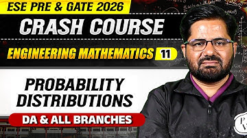Engineering Mathematics 11 : Probability Distributions | All Branches | ESE & GATE 2026 Crash Course