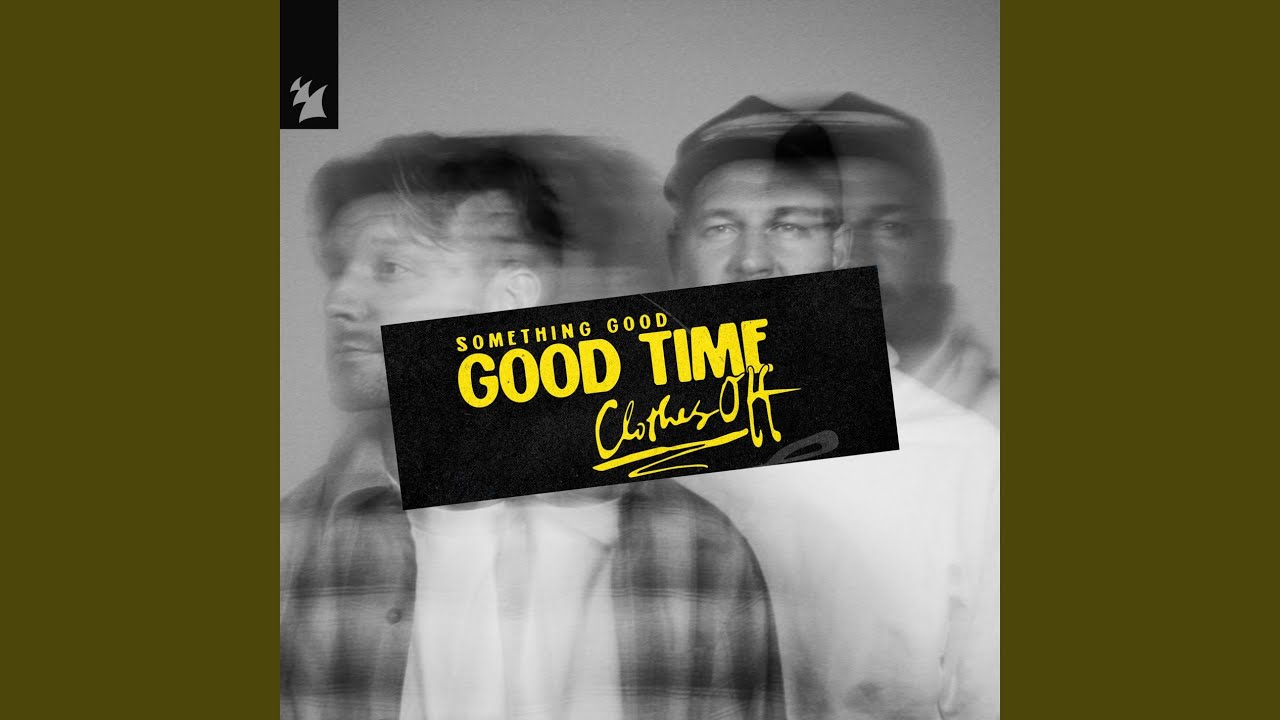 Good Time (Clothes Off) (Extended Mix)
