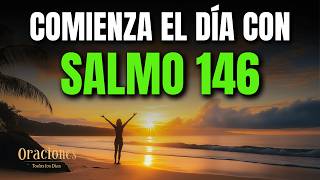 MORNING PRAYER WITH PSALM 146 | POWERFUL PRAYER OF TRUST AND ETERNAL BLESSING