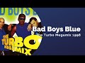 Bad Boys Blue - The Turbo Megamix 1998