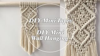Mini Tapiz Macramé/ Mini Macrame Wall Hanging