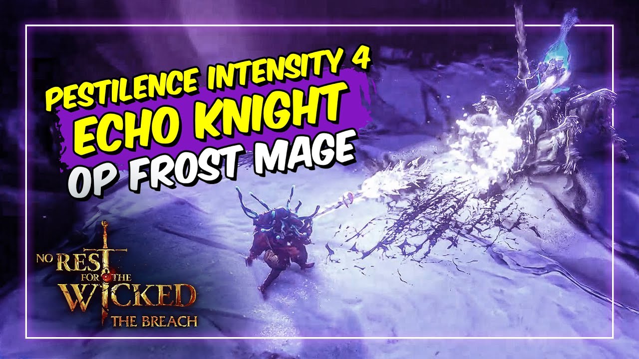 No Rest for the Wicked | The Breach | T4 Echo Knight | Frost Mage Easy Mode