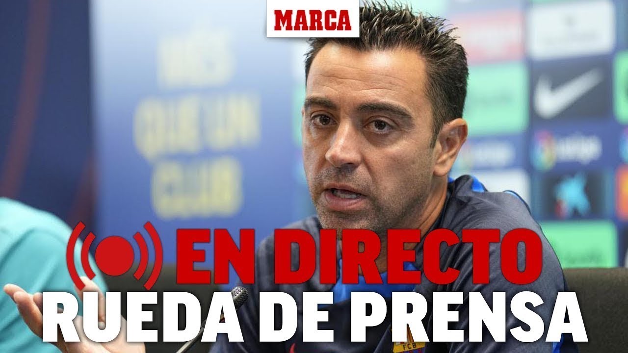 Rueda de prensa de Xavi Hernández previa al partido de LaLiga frente a ...