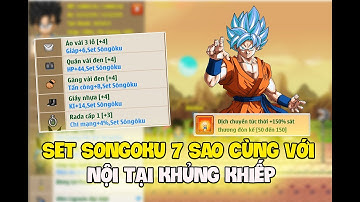 Ngọc Rồng Online - Chiêm Ngưỡng Set Songoku 7 Sao Và Nội Tại Khủng Khiếp Nhất 9 Sever !