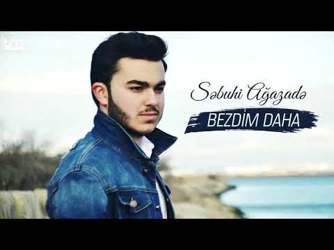 Səbuhi agazade - bezdim daha (bezdim)