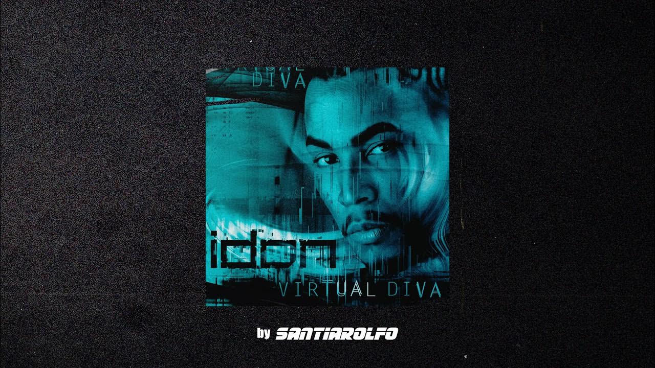 Virtual diva запись трансляций. Don omar virtual diva. virtual diva by santi arolfo 🤖 [don omar] [tech house]. don omar virtual diva слова. diva virtual house remix.
