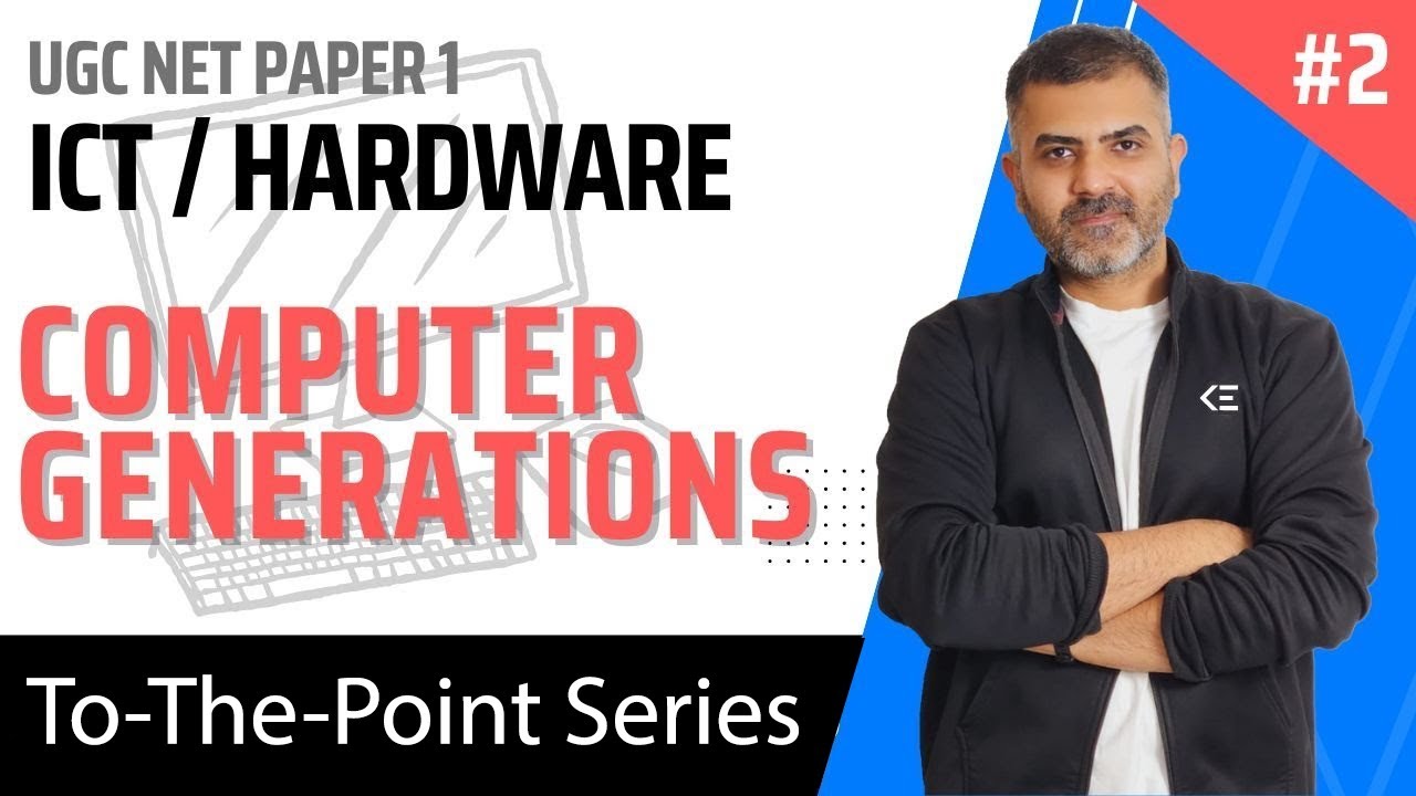 2. Computer Generations - Hardware - ICT | UGC NET Paper 1| Bharat Kumar
