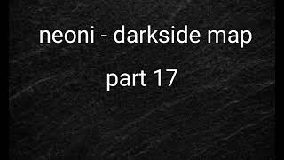 Neoni - darkside map || open (read desk before joining)