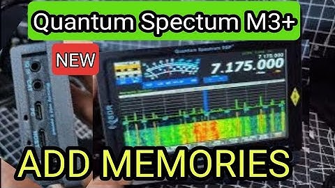 Quantum Spectrum SDR M3+ Add / Select Memories