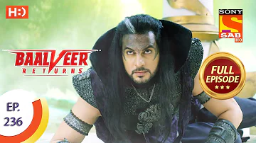 Baalveer Returns - Ep 236 - Full Episode - 17th November 2020