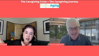 The Caregiving Crisis + The Caregiving Journey