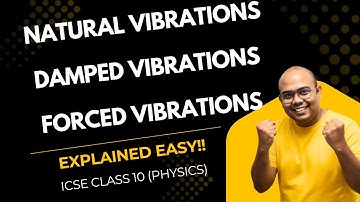 Class 10 ICSE Sound | Natural, Damped & Forced Vibrations Explained | 2026 Board Exam Prep