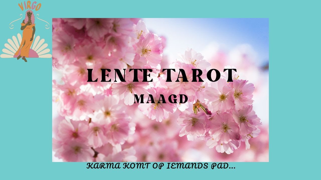 lente TAROT Maagd   Karma komt op iemands pad