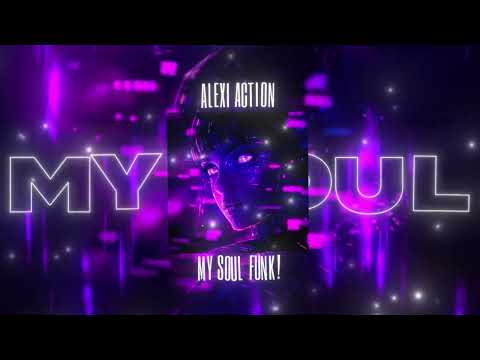 Alexi Action-MY SOUL FUNK! (Melodic Brazilian Phonk)