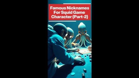 Famous Nicknames for Every Squid Game Character Part-2| #nicknames #squidgame #shortsfeed