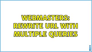 Webmasters: Rewrite URL with multiple queries