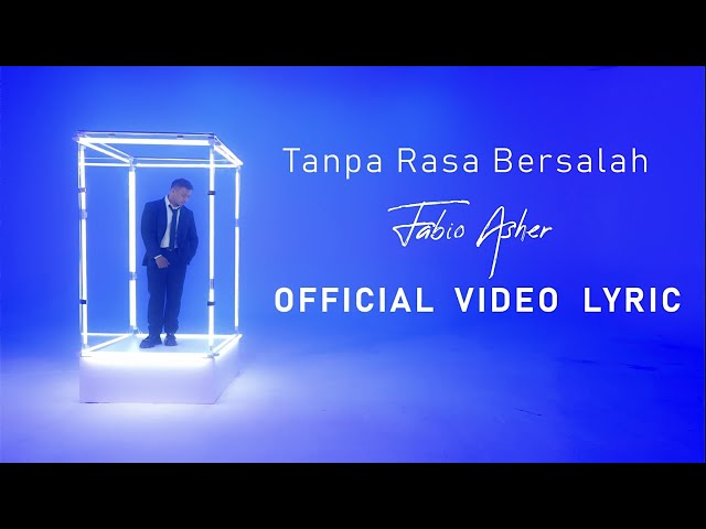 Fabio Asher - Tanpa Rasa Bersalah (Official Lyric Video ) class=