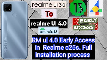 Realme ui 4.0 Early Access update in Realme c25s. (Full Installation Process) @realmemobiles