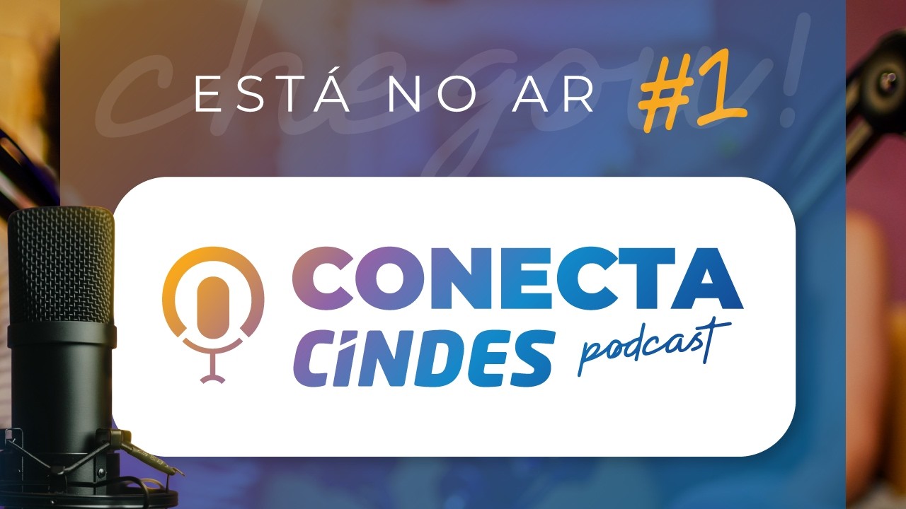 Conecta Cindes - Episódio 1 | Câmara de Conciliação, Mediação e Arbitragem