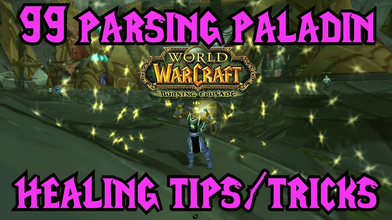 99 parsing TBC Holy Paladin tips and tricks! YouTube