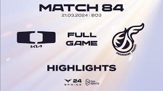 Full Highlights DK vs KDF | Match 84 | LCK Mùa Xuân 2024