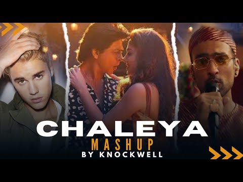 Chaleya Mashup Mix By Knockwell  Chaleya x Despacito x Pasoori x Chaiyya  Jawan  SRK  Arijit