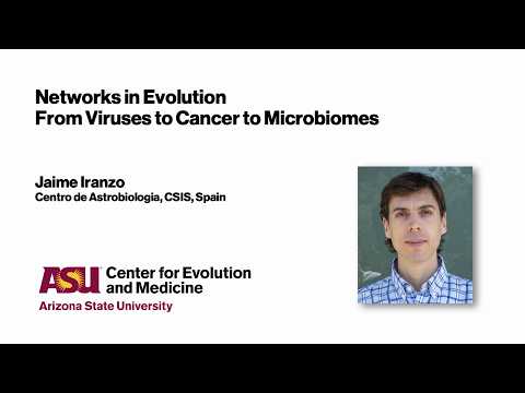 Networks in evolution: from viruses to cancer to microbiomes - Dr. Jaime Iranzo