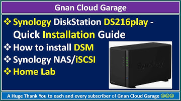 Synology DiskStation DS216play - fast Installation Guide | DSM - NAS, iSCSI LUN Home Lab